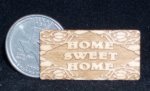 Home Sweet Home Sign 1:12 Dollhouse Miniature Wood Plaque